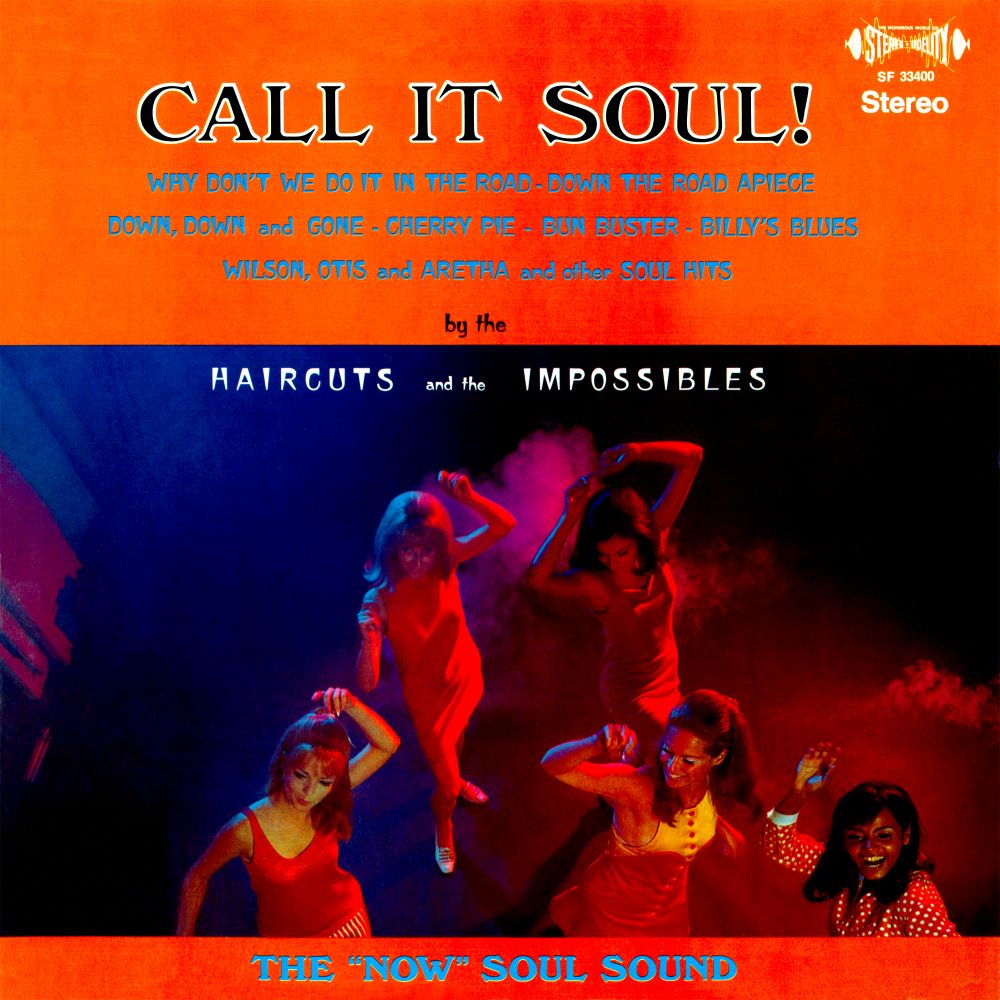 Call It Soul! by The Haircuts and the Impossibles (SF-33400